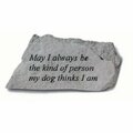 Kay Berry May I Always Be The Kind Of Person My Dog Thinks I Am - 6.25-in. x 3-in. KA313544